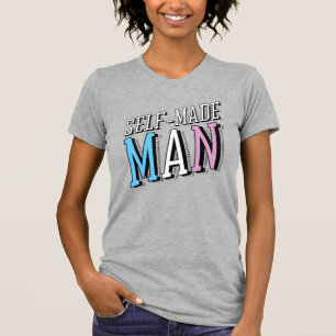 Self-Made Man T-Shirt
