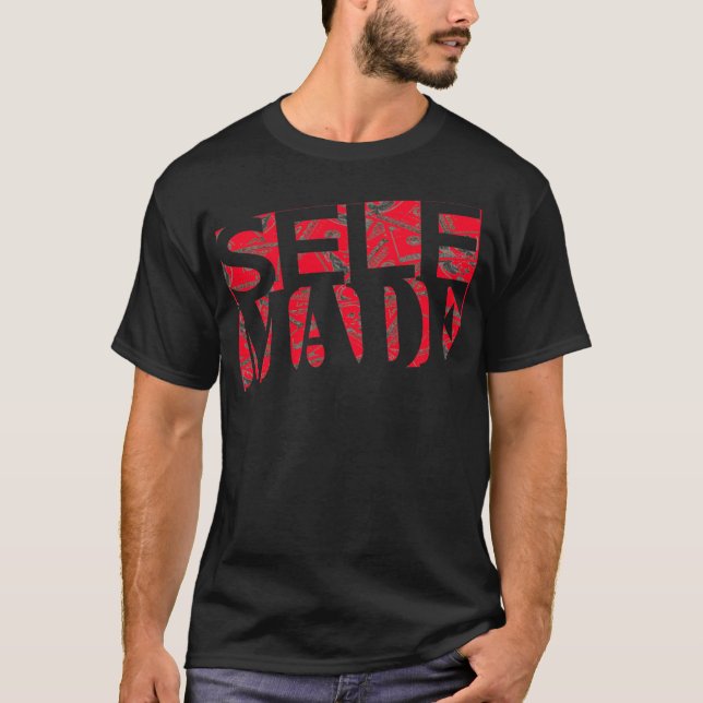 Self Made -- T-Shirt (Front)