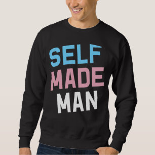 Self Made Transgender Man Lgbt Trans Pride Flag Ft Sweatshirt
