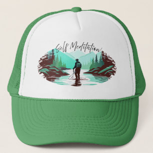 Self Meditation Fly Fishing In Mountain Stream Trucker Hat