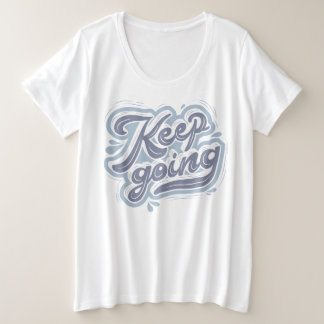 Self motivational quote l Inspirational blue mum Plus Size T-Shirt