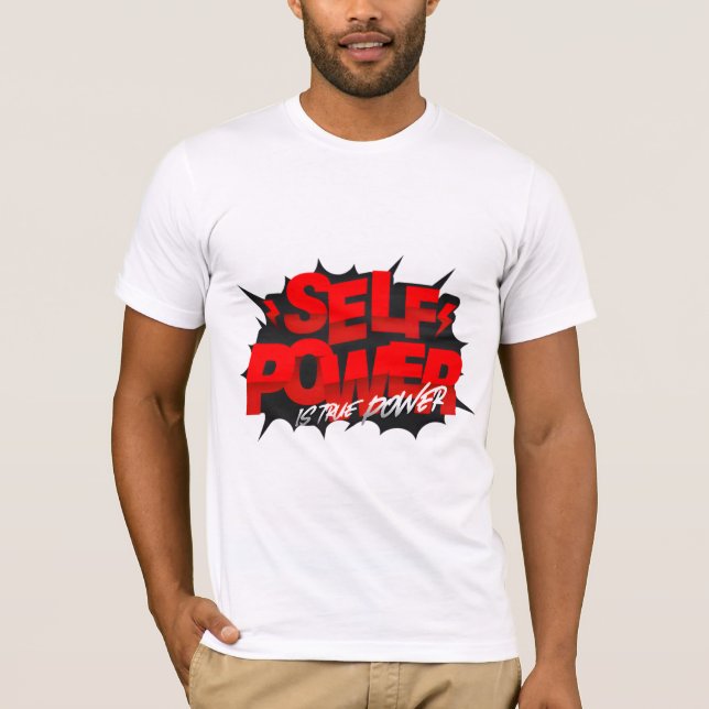 Self Power Is True Power Graphic T-Shirt (Front)