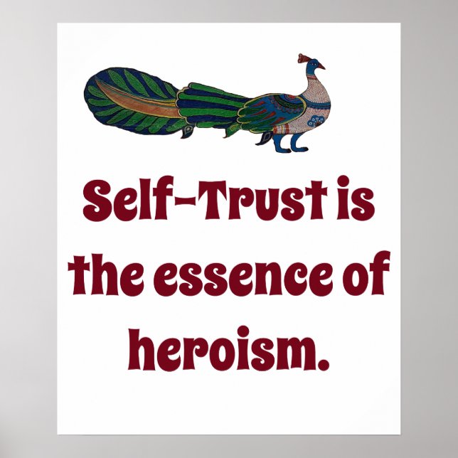 Self Trust Is The Essence Of Heroism - Confidence  Poster (Front)