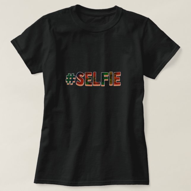 #Selfie T-Shirt (Design Front)