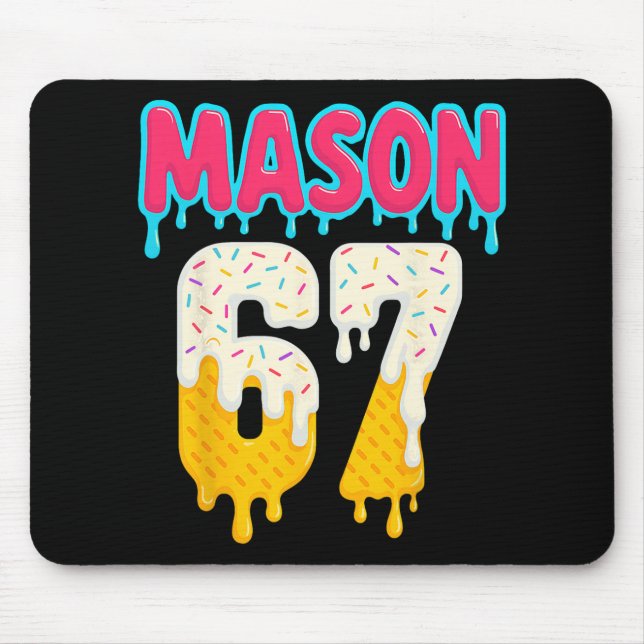 Sell 6 7 Ice Cream Drip Number 67 Funny Six Seven  Mouse Pad (Front)