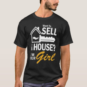 Sell House Your Girl for Realtor Female Real Estat T-Shirt