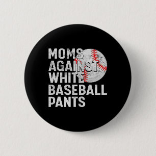 Sell Mom Mothers Day Moms Against White Sell Pants 6 Cm Round Badge