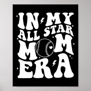 Sell Softll In My All Star Mom Era Shirt, Sell Mom Poster