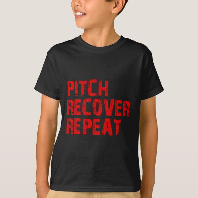 Sell Softll Pitch Recover Repeat Pitcher Commitmen T-Shirt (Front)