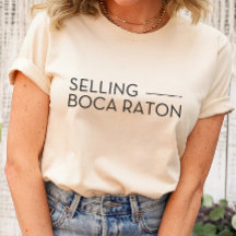 Selling Boca Raton - Selling Sunset T-Shirt