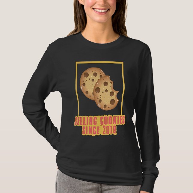 Selling Cookies Since 2019 Baking Cookie T-Shirt (Front)
