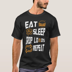Semi Truck Driver Mechanic Eat Sleep Drop Loads Re T-Shirt