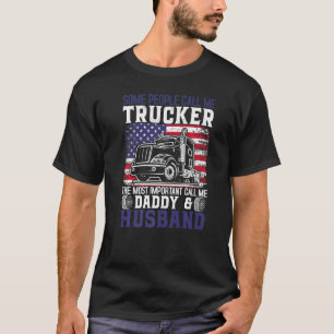 Semi Truck Driver Trucker Husband Daddy US America T-Shirt