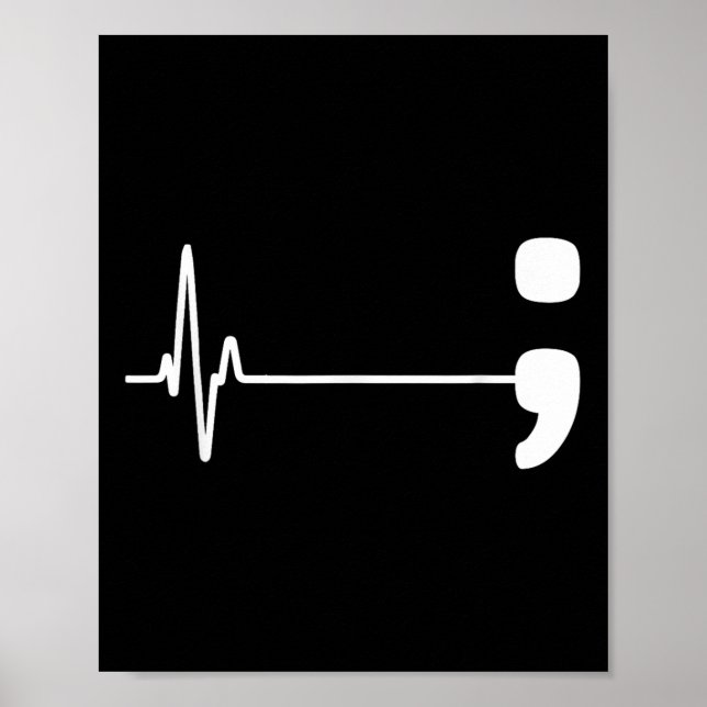 Semicolon Heartbeat Flatline Suicide Prevention Aw Poster (Front)