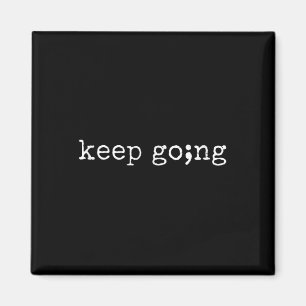 Semicolon Keep Going Green Mental Health Awareness Magnet