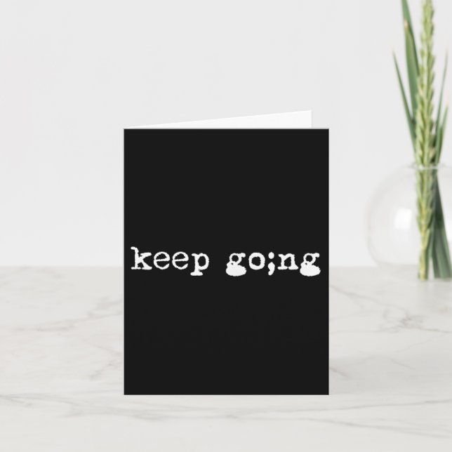 Semicolon Keep Going Mental Health Suicide Awarene Card (Front)