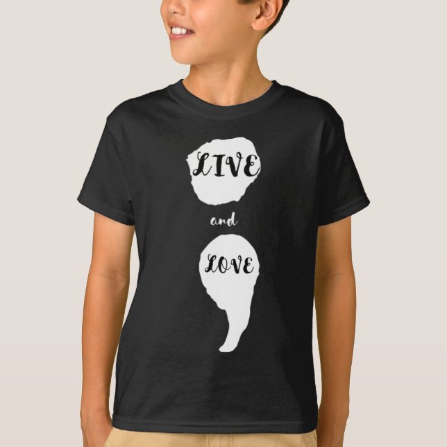 Semicolon Live And Love Suicide Awareness For Ment T-Shirt (Front)