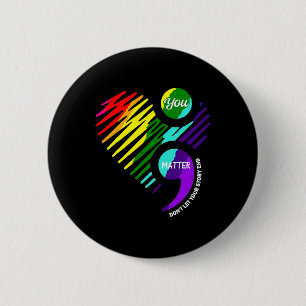 Semicolon Mental Health Awareness  6 Cm Round Badge