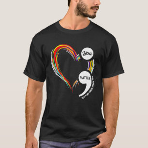 Semicolon Mental Health Awareness  For Men Women T-Shirt