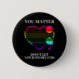 Semicolon Mental Health Awareness - Suicide Preven 6 Cm Round Badge