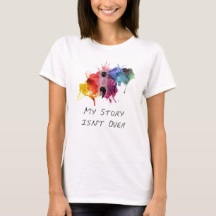 Semicolon- My Story isnt Over T-Shirt