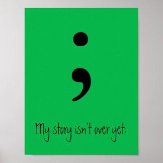 Semicolon / My story isn't over yet; Poster