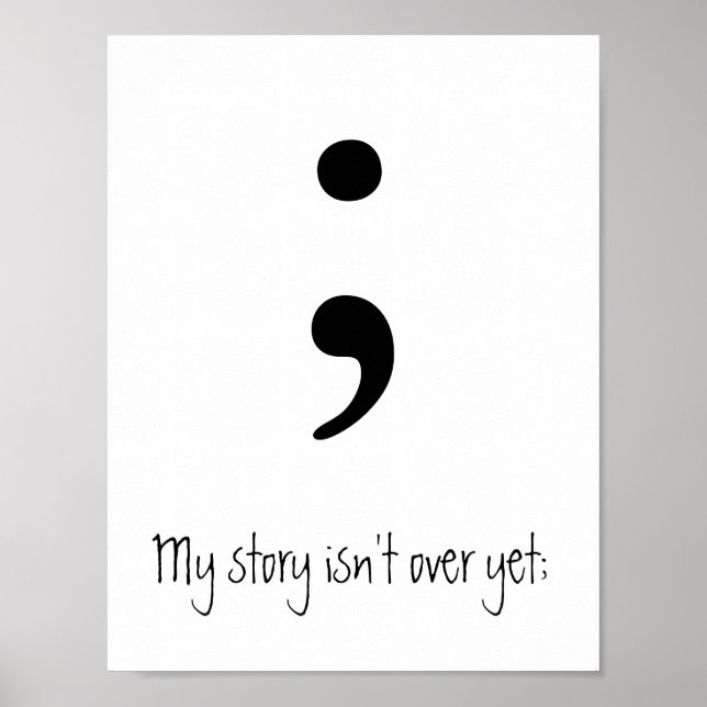 Semicolon / My story isn't over yet; Poster (Front)