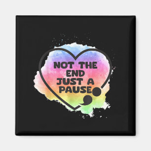 Semicolon Prevention Not End Just Pause Semi Colon Magnet