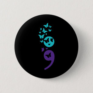 Semicolon Suicide Awareness Mental Health  6 Cm Round Badge