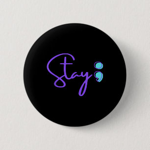 Semicolon Suicide Prevention Awareness _2  6 Cm Round Badge