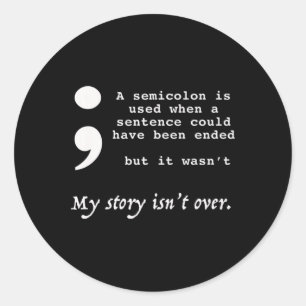 Semicolon Suicide Prevention Awareness Classic Round Sticker