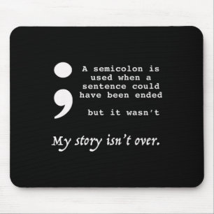 Semicolon Suicide Prevention Awareness Mouse Pad