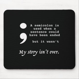 Semicolon Suicide Prevention Awareness  Mouse Pad