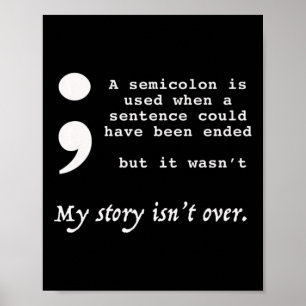 Semicolon Suicide Prevention Awareness  Poster
