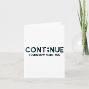 Semicolon Suicide Prevention Awareness Tomorrow Ne Card