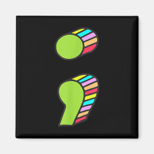 Semicolon T, Suicide Prevention, Its Ok Not Be Ok  Magnet