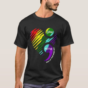 Semicolon Tal Health Awareness T-Shirt