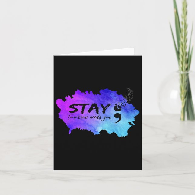 Semicolon Tomorrow Needs You Suicide Prevention Aw Card (Front)