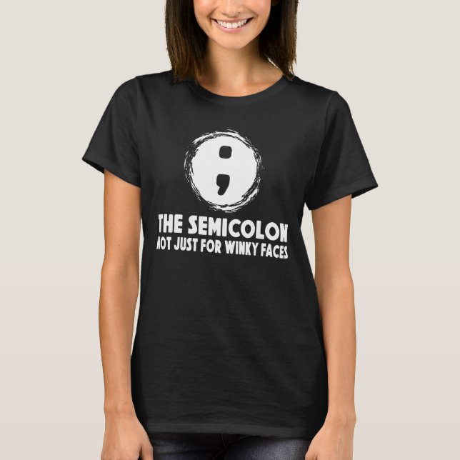 Semicolon Winky Faces Grammar T-Shirt (Front)