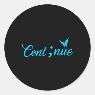 Semicolon Women Continue Suicide Awareness Classic Round Sticker