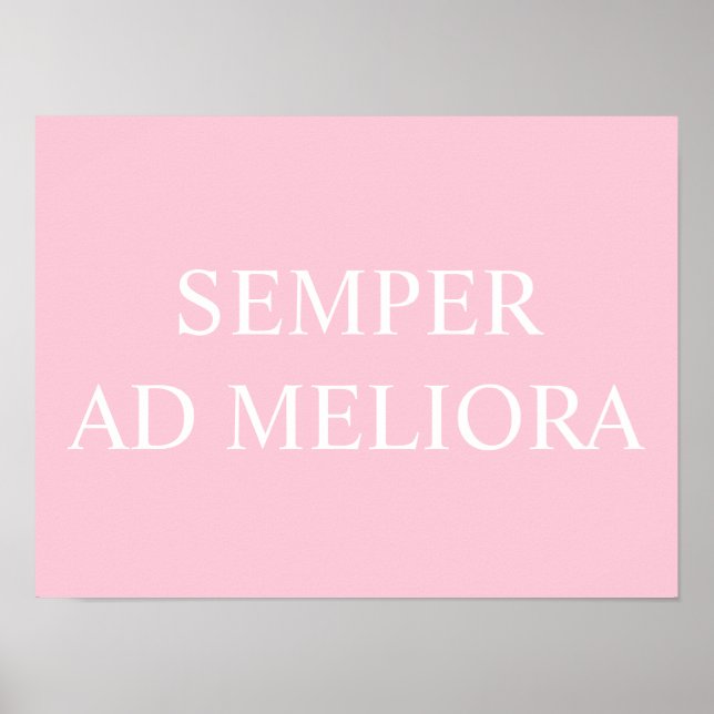 Semper Ad Meliora Latin Quote Pink Poster (Front)