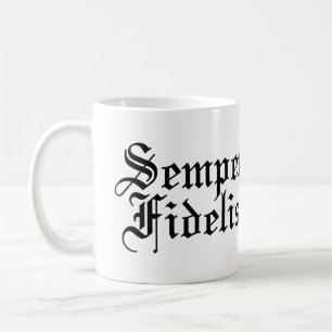 Semper Fidelis - Always Faithful - Latin Phrases Coffee Mug