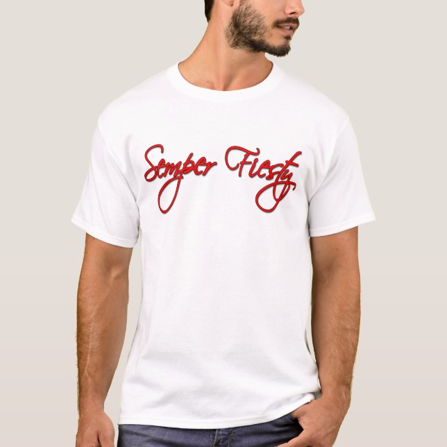 Semper Fiesty T-shirt (Front)