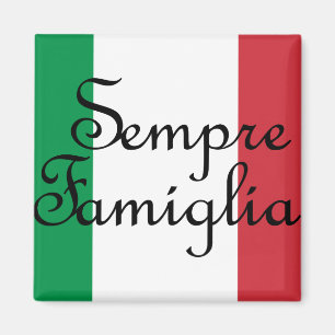 Sempre Famiglia and Italian flag colours Magnet