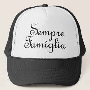 Sempre Famiglia - Italian - Always Family Trucker Hat