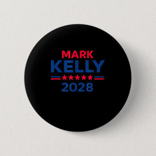 Senator Mark Kelly For President 2028 Campaign  6 Cm Round Badge