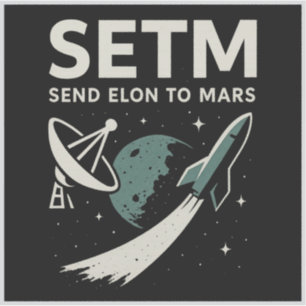 Send Elon to Mars SETI Parody Funny Sticker