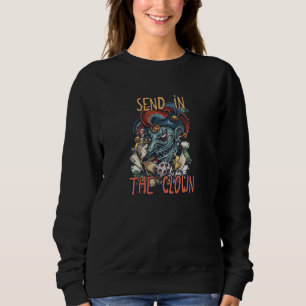 Send in the Clown Sweatshirt