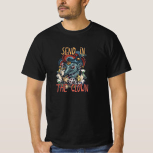 Send in the Clown T-Shirt