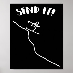 Send It Ski Jump Downhill Skiing For Skier  Poster